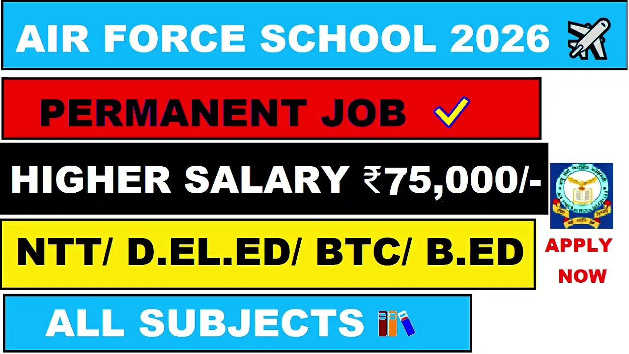✈️ Air Force School 🎯 Permanent Vacancy 2026 💰 Salary ₹95,000 🔥 All Subjects | Fresher Eligible