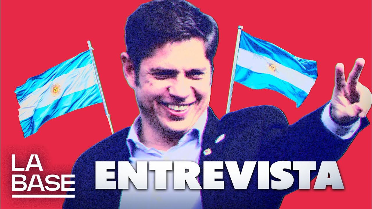 ENTREVISTA A AXEL KICILLOF | LA BASE