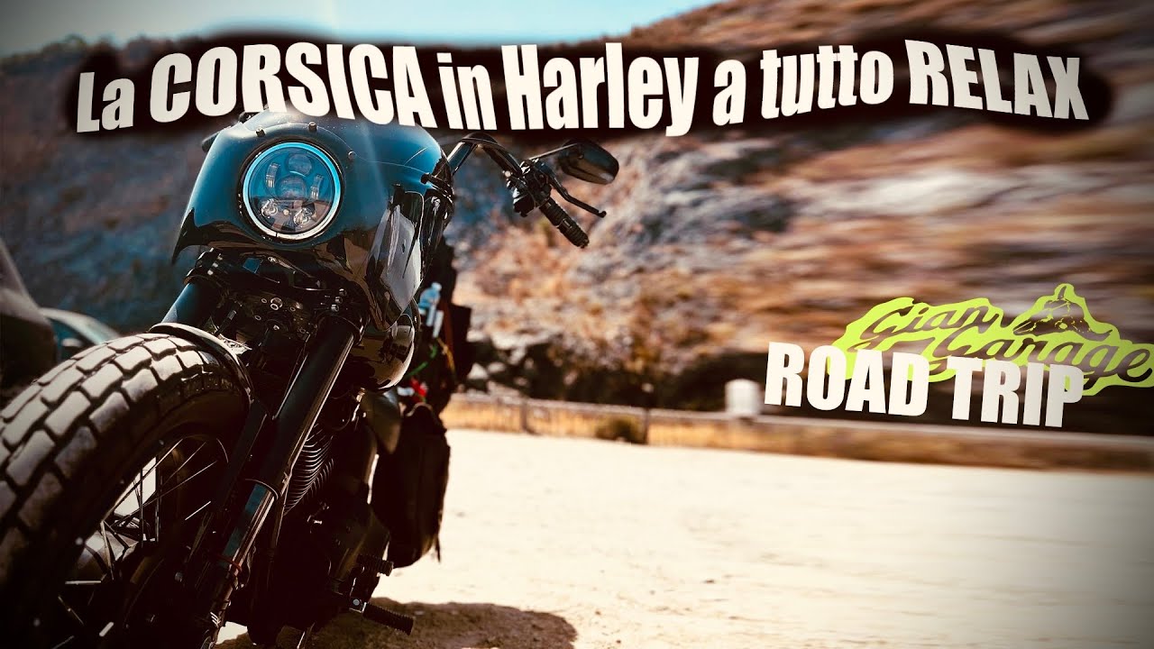 Motoviaggio Harley e Corsica da Bere!! - PARTE1
