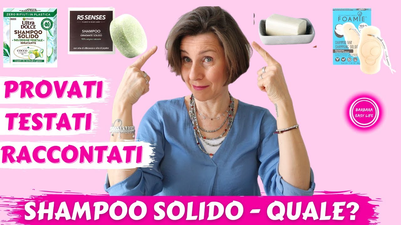 QUALE SHAMPOO SOLIDO? TEST E CONFRONTO | Barbara Easy Life