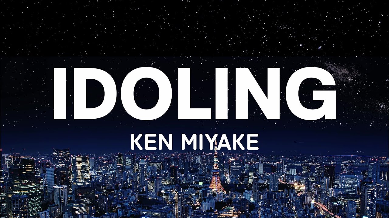 KEN MIYAKE - iDOLING (Lyrics) [English,Roman,Japanes] Translate