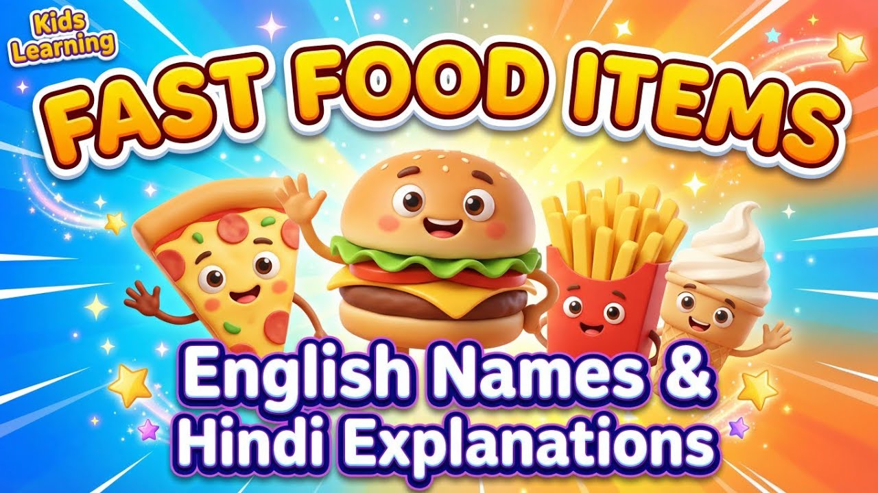 Fast Food Items for Kids 🍔🍕 | Learn Fast Food Names in English & Hindi | 3D Kids Video