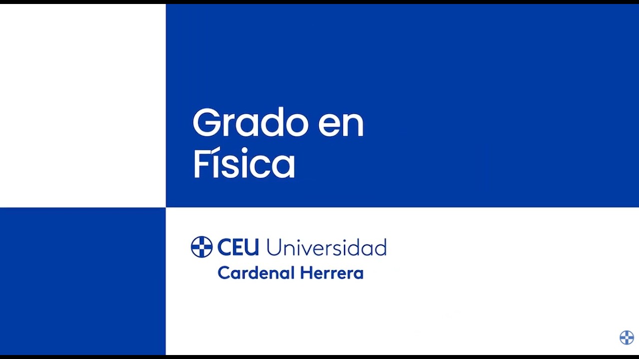 Grado en Física en la CEU UCH | ¿Por qué deberías estudiar esta carrera?