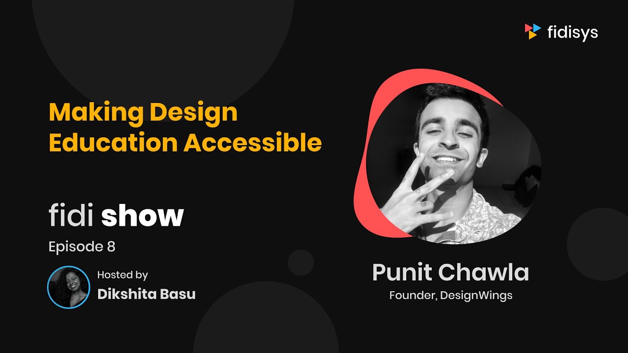 Making Design Education Accessible  |  Punit Chawla | FidiShow | Episode 8
