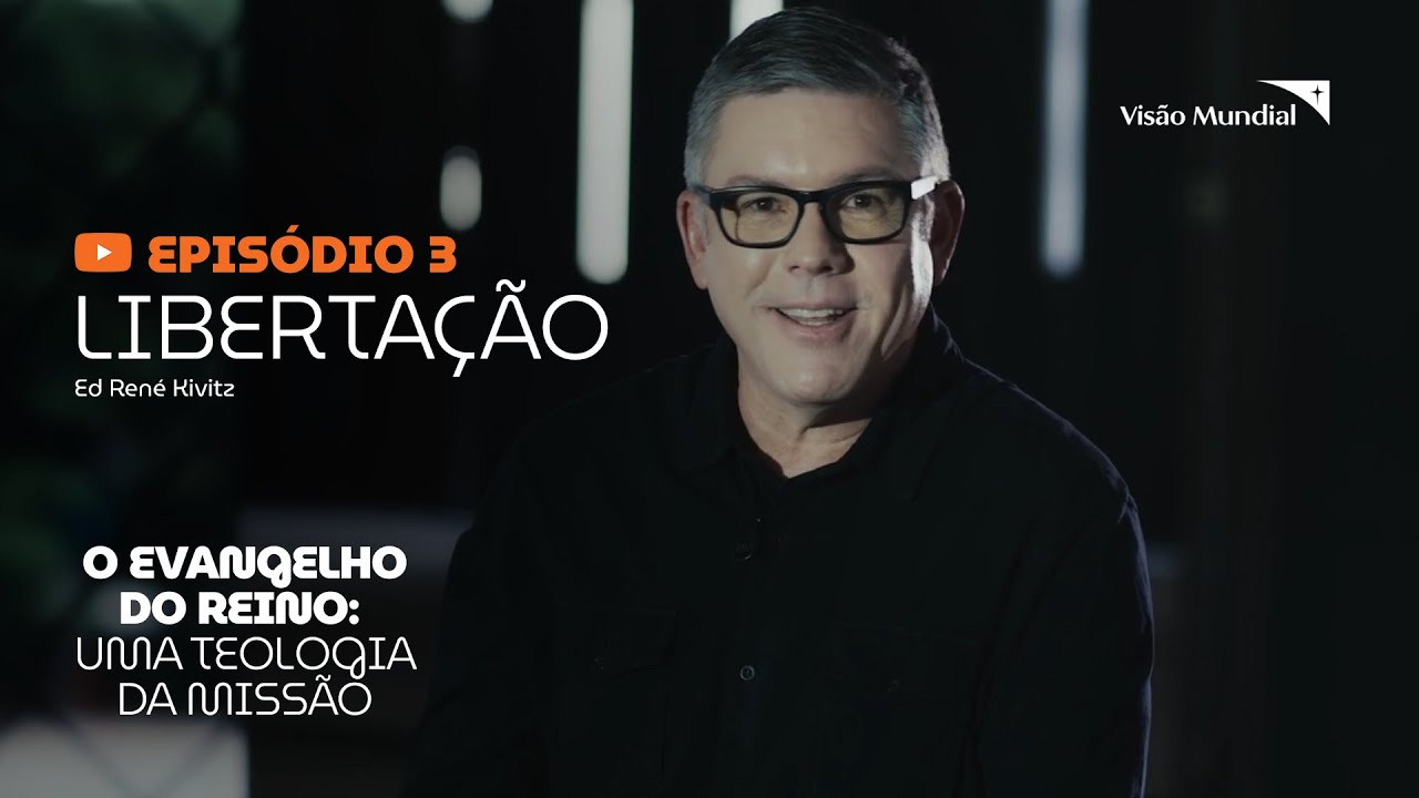 Libertação Ep. 3 | O Evangelho do Reino