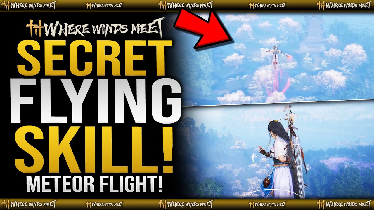 SECRET Flying Skill - METEOR FLIGHT - How To Get - Where Winds Meet Afterglow Side Mission Guide