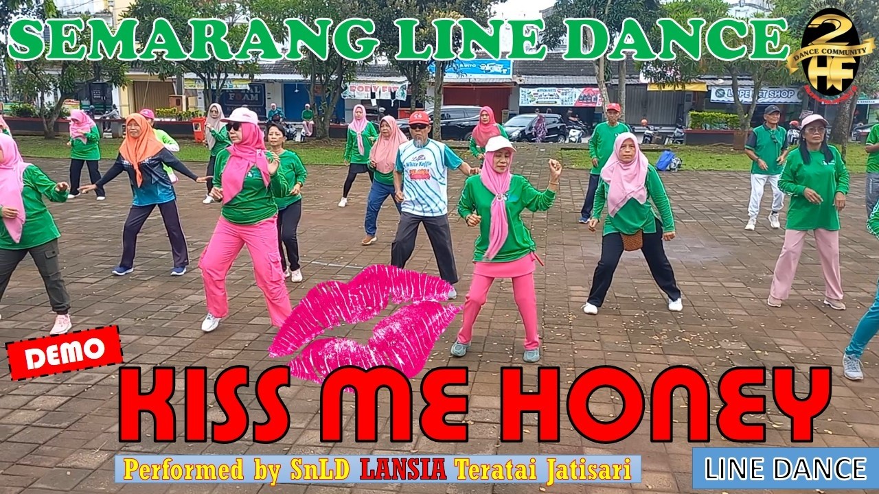 #DEMO #KISS ME #HONEY #linedance | 2HF #dance #community #snld #lansia #teratai #jatisari #trending
