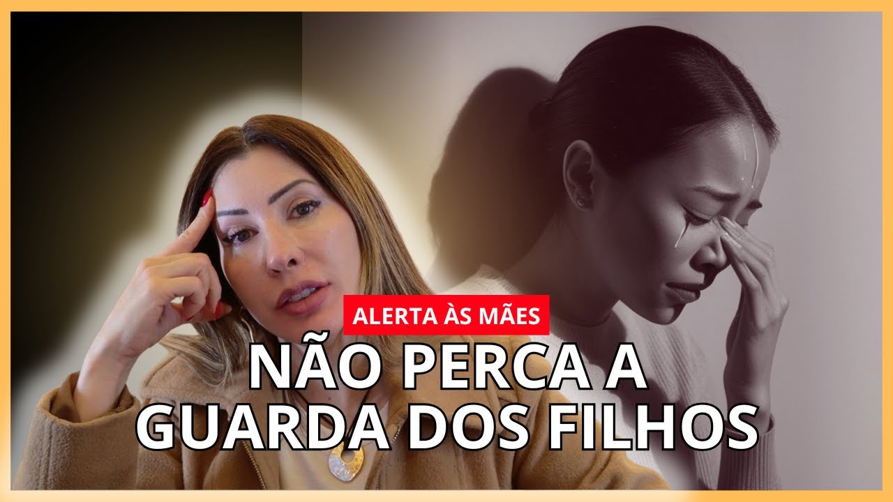 POR QUE TANTAS MAES ESTAO PERDENDO A GUARDA DOS FILHOS?