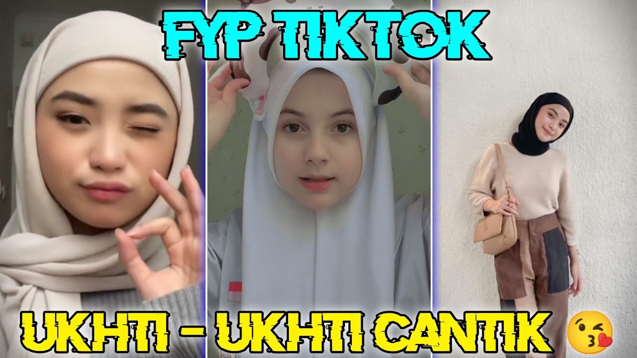 KUMPULAN FYP TIKTOK UKHTI CANTIK