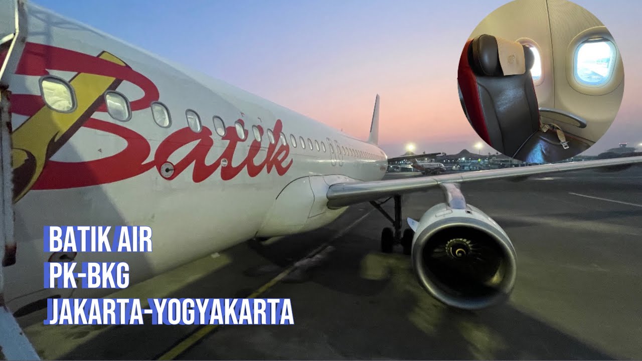 Trip Report Batik Air Airbus A320-200 Jakarta-Yogyakarta | ID 6368 PK-BKG