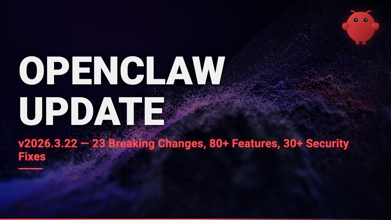 OpenClaw v2026.3.22 &mdash; The Biggest Release Yet (23 Breaking Changes)
