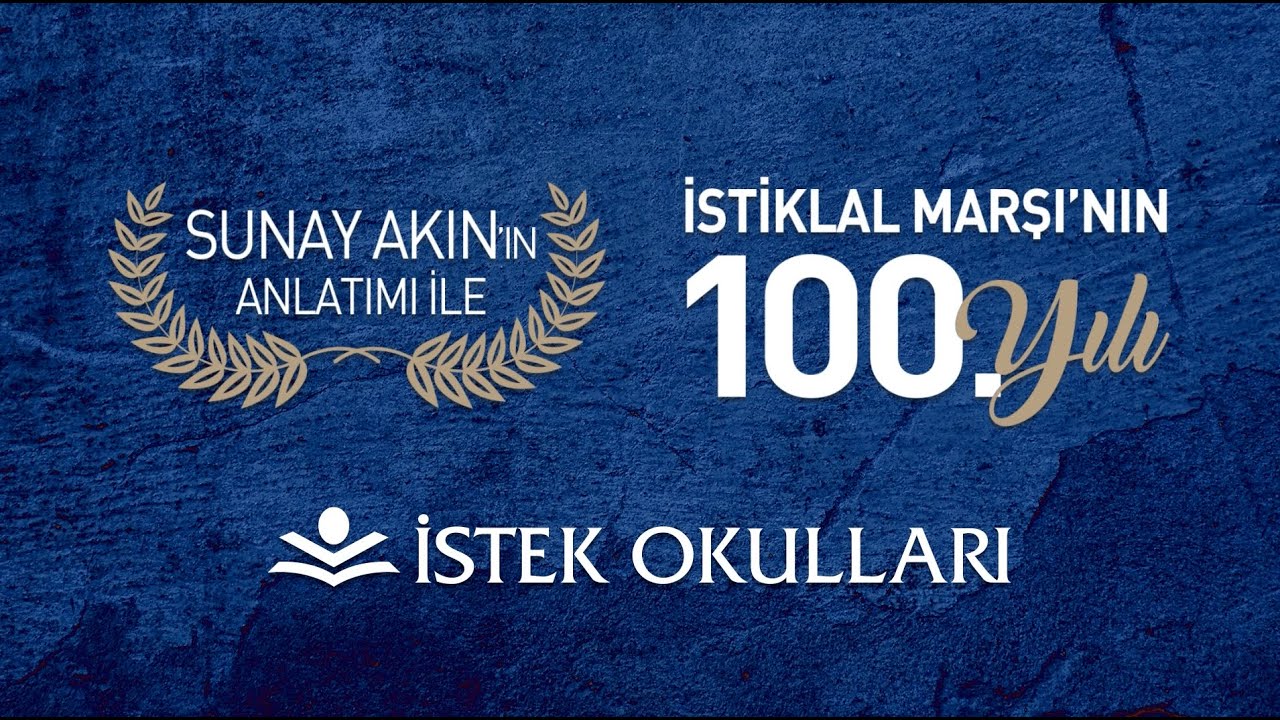 Sunay Akın'ın Anlatımı ile İstiklal Marşı'nın 100. Yılı
