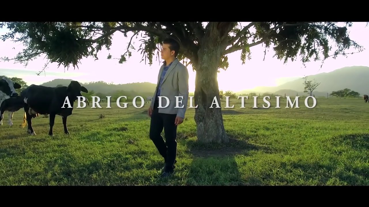 Agustin Amador - Abrigo del Altísimo ( Video Oficial )