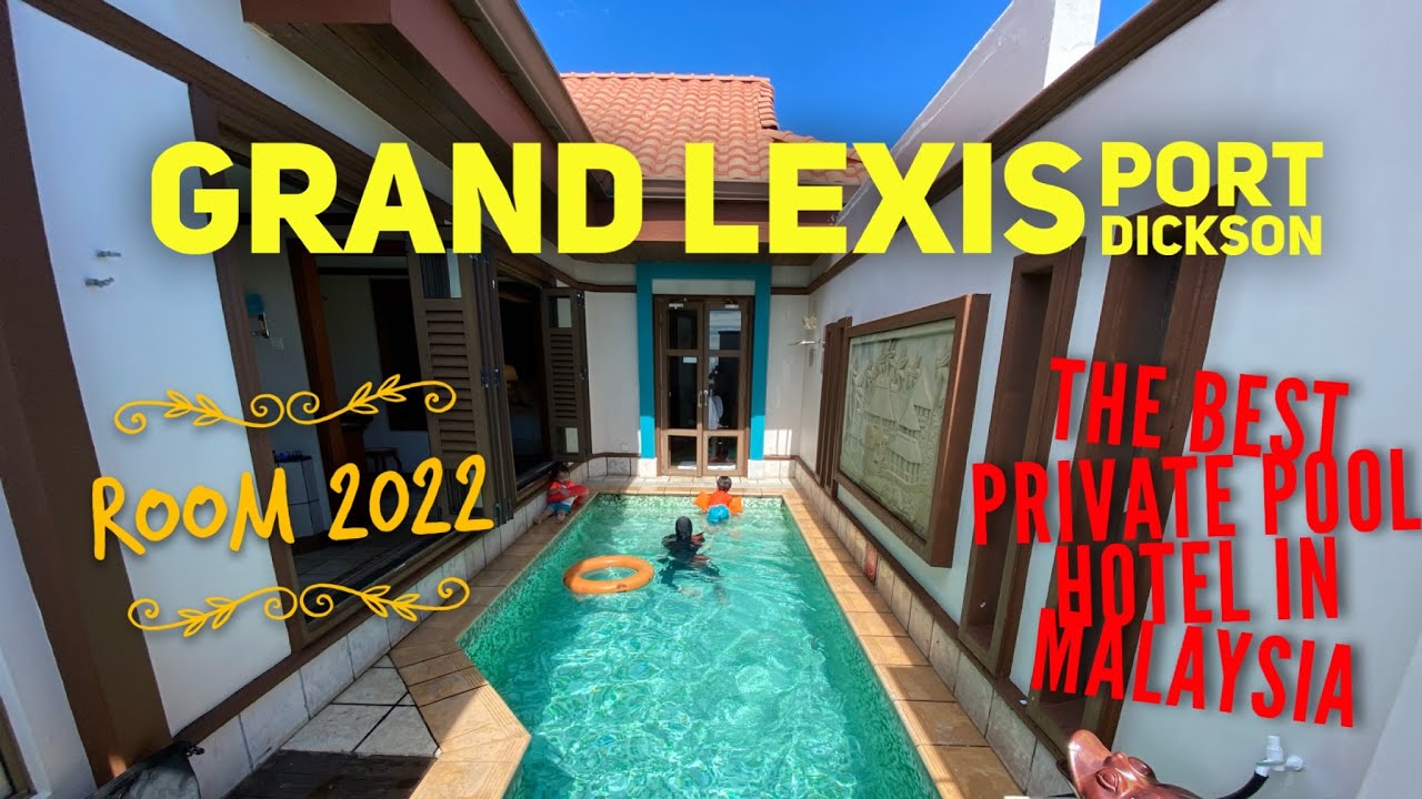 Ep13: Grand Lexis, Port Dickson. Room 2022. Executive Pool Villa. Private Pool. The Best in Malaysia