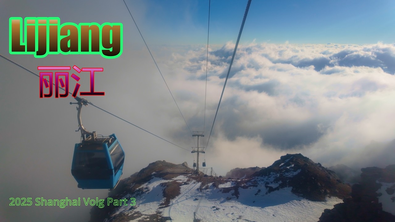 2025 Shanghai Vlog - Part 3 - Lijiang, Yulong Snow Mountain in January