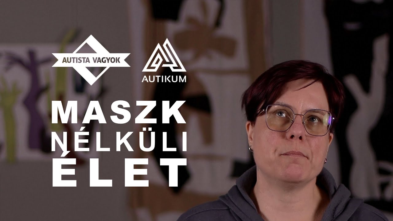 Maszk nélküli élet (autistaként)