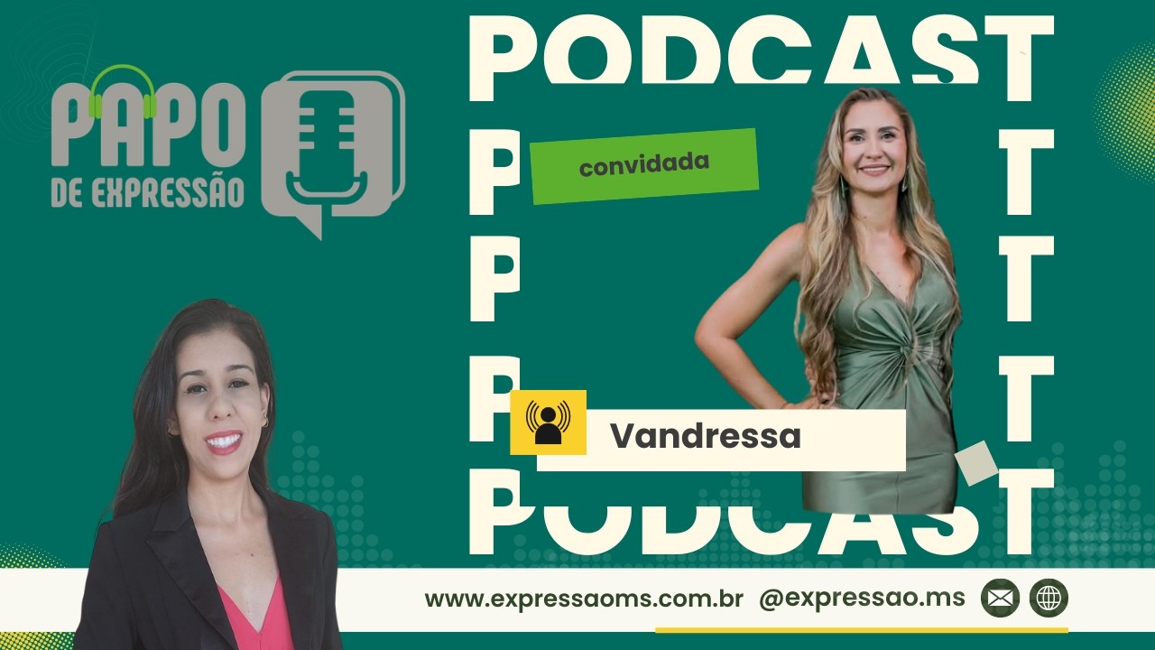 🎙 Papo de Expressão — com Vandressa Borges #17