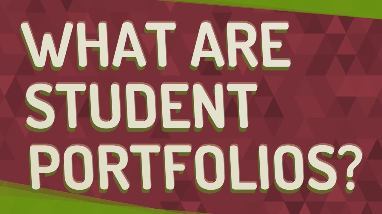 What are student portfolios?