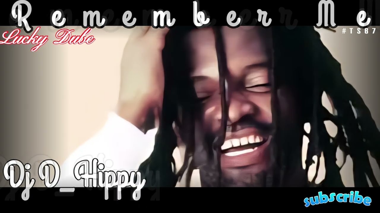 Dj D_Hippy - Remember Me (Lucky Dube) Remix 2025 