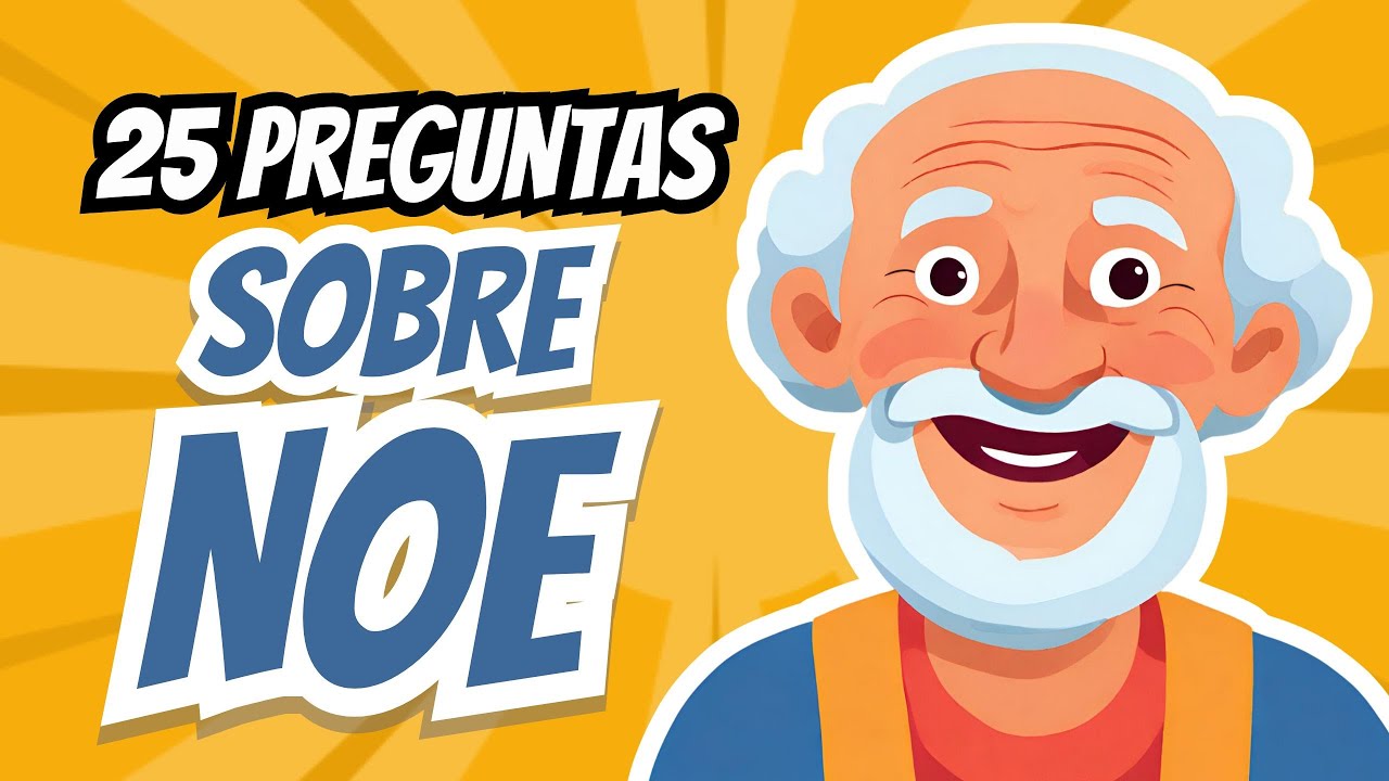 TEST BIBLICO SOBRE NOE | 25 PREGUNTAS