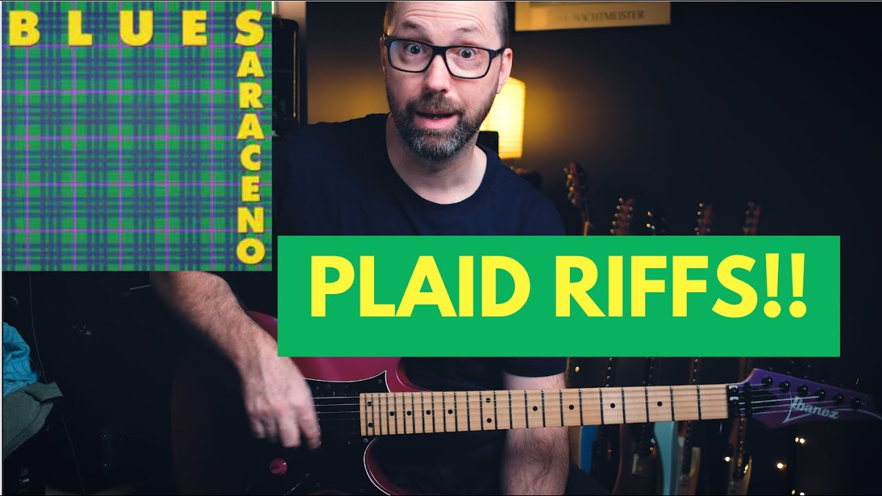 Breaking down riffs from Plaid - Blues Saraceno