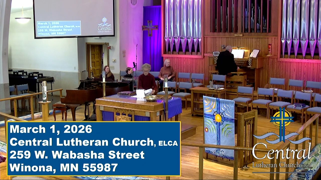 March 1, 2026, Central Lutheran Church, ELCA, Winona, MN