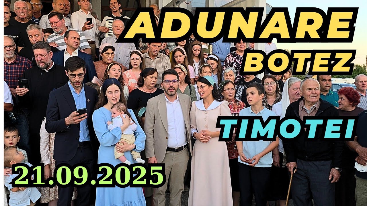 Adunare Botez Siliștea Snagovului - Timotei Marin [21.09.2025]