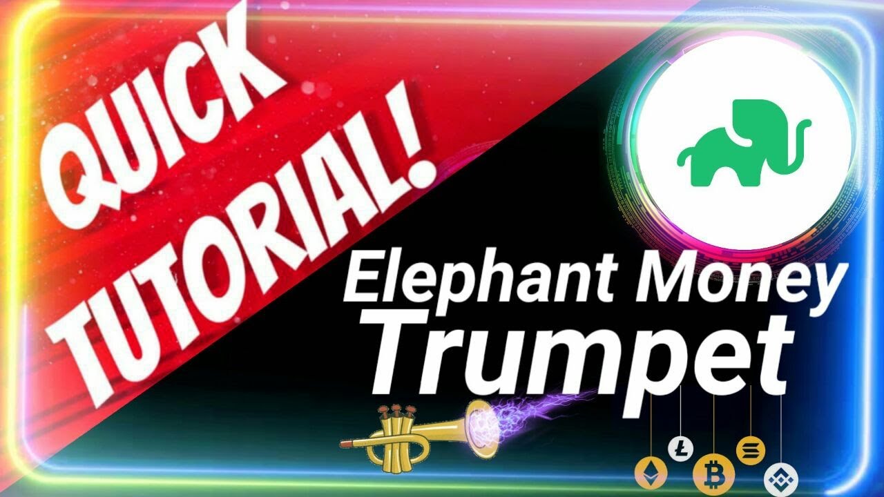 Elephant Money TRUMPET Tutorial