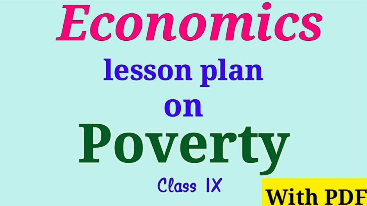 Lesson plan on Poverty| Economics lessonplan| B.Ed lesson plan | Social science lesson plan |