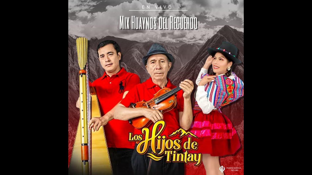 MIX HUAYNOS DEL RECUERDO - TINTAY 29 DE JULIO 2023