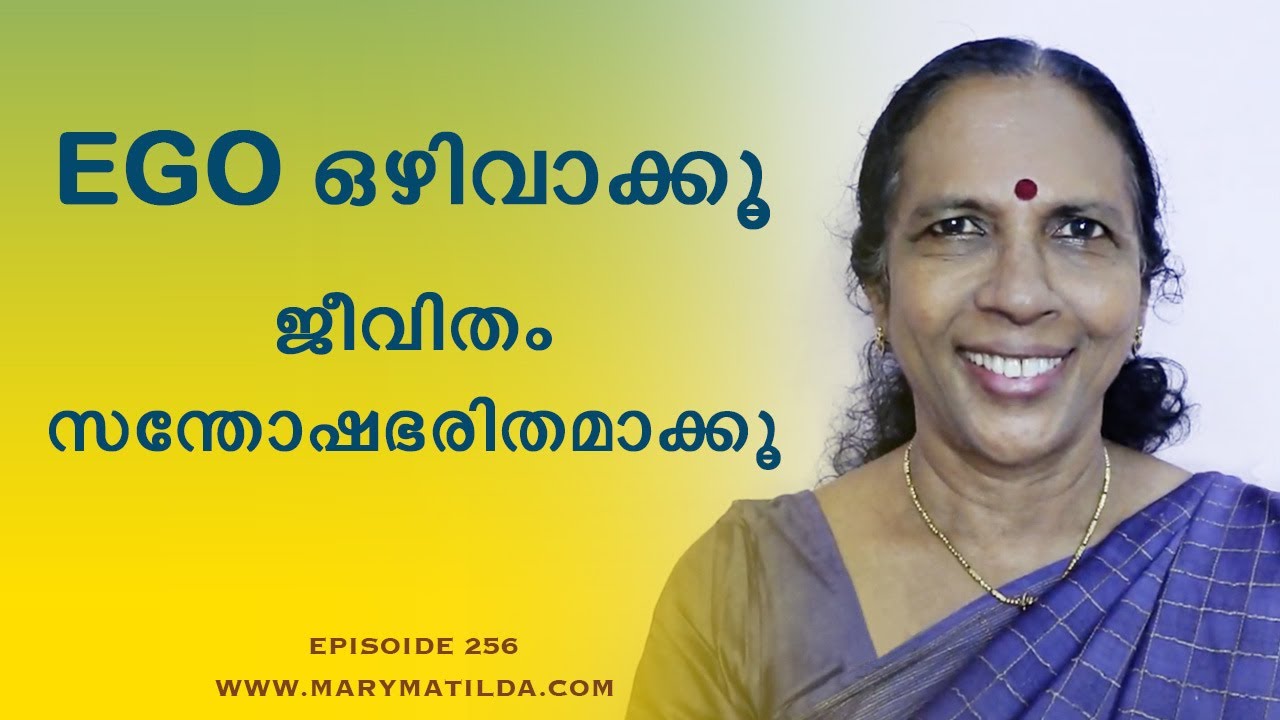 Understanding Ego: How It Affects Our Life and Happiness | Self Help Malayalam | Dr. Mary Matilda