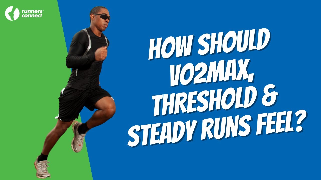 How to Run VO2 Max, Threshold, Steady and Tempo Runs by Feel