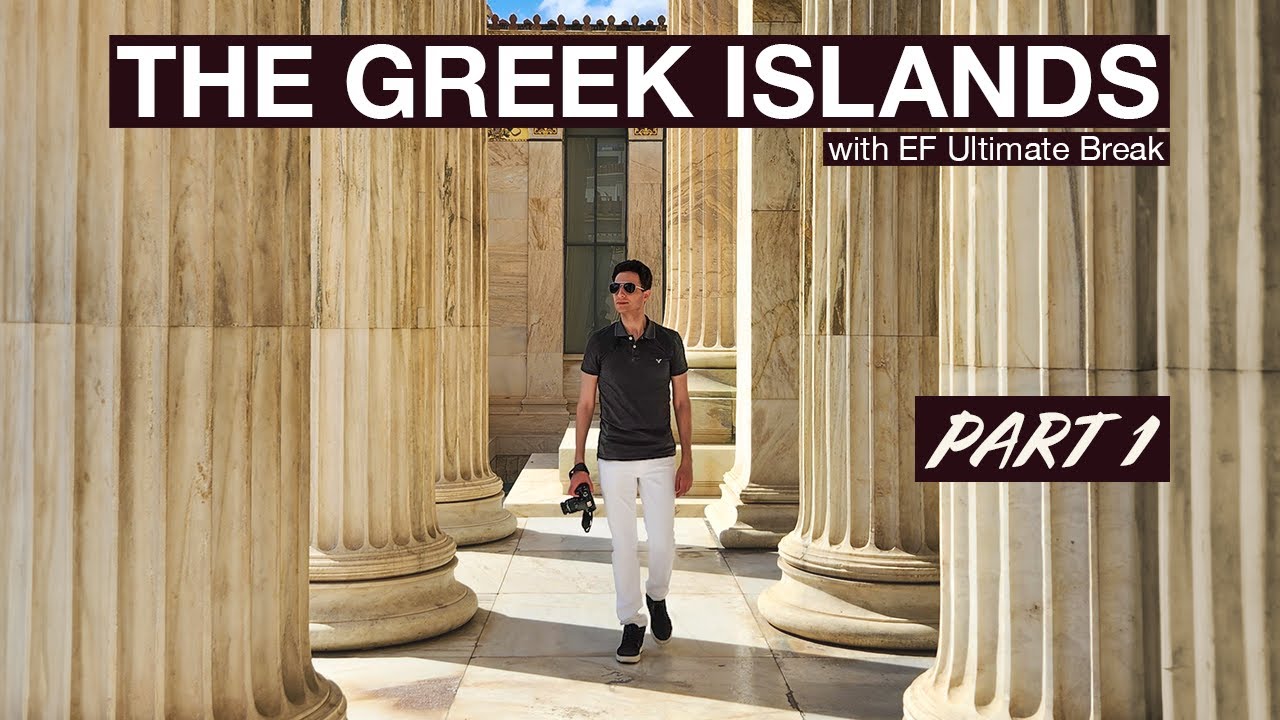 ATHENS ADVENTURE: Acropolis, Temples and Reunions | PART 1 | The Greek Islands | EF Ultimate Break