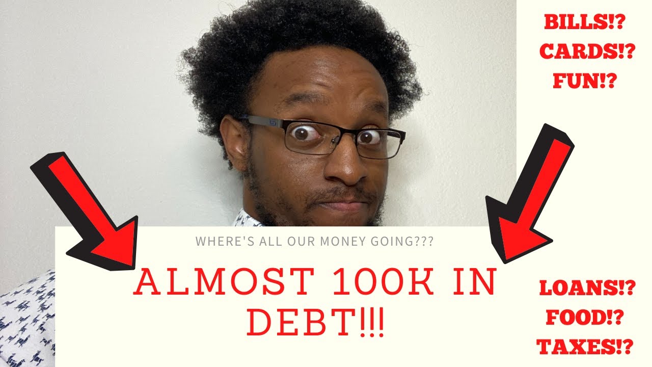 Our Debt Free Journey 2021: Revisiting 2020 (ALMOST 100K IN DEBT!!!)