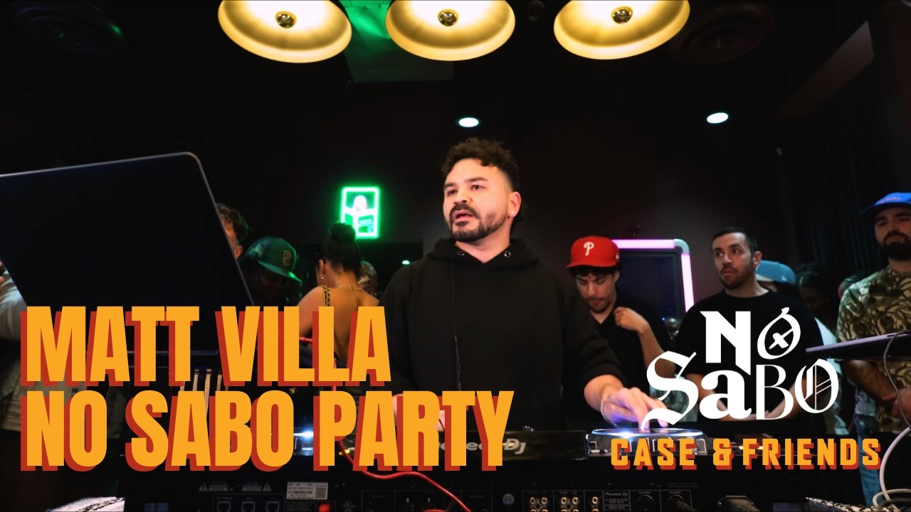 DJ Matt Villa X No Sabo Party | Case & Friends Live