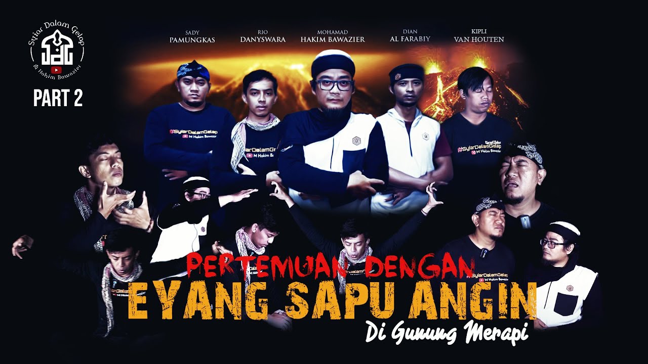 Part 2 | Pertemuan Dengan Eyang Sapu Angin Di Gunung Merapi | Syiar Dalam Gelap | M Hakim Bawazier
