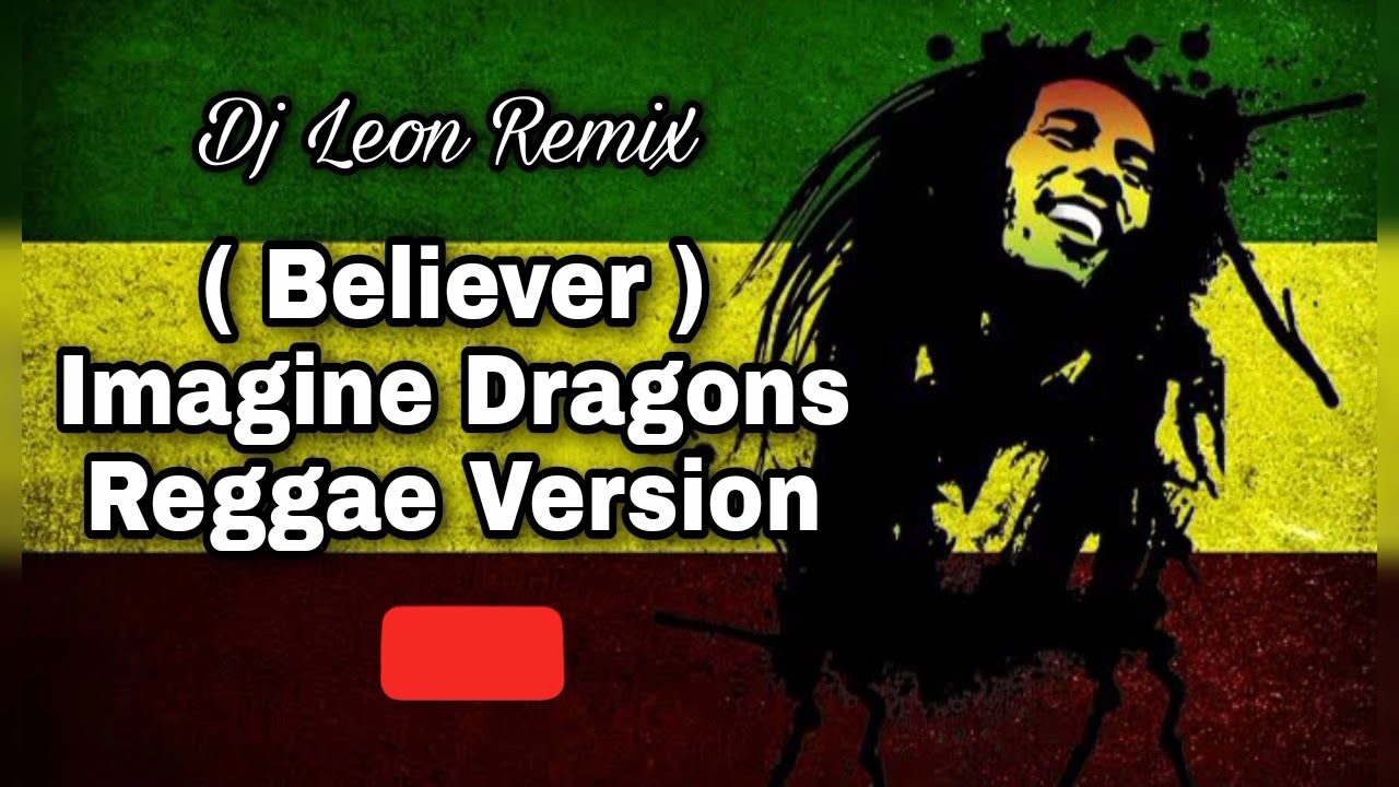 Believer ( Reggae Version ) Imagine Dragons ft. Dj Leon Remix Viral Music Ph