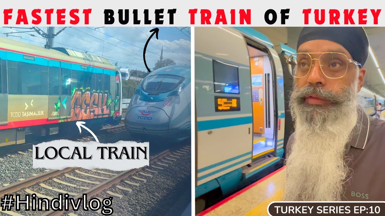 FASTEST BULLET TRAIN OF TURKEY | TURKEY SERIES EP:10