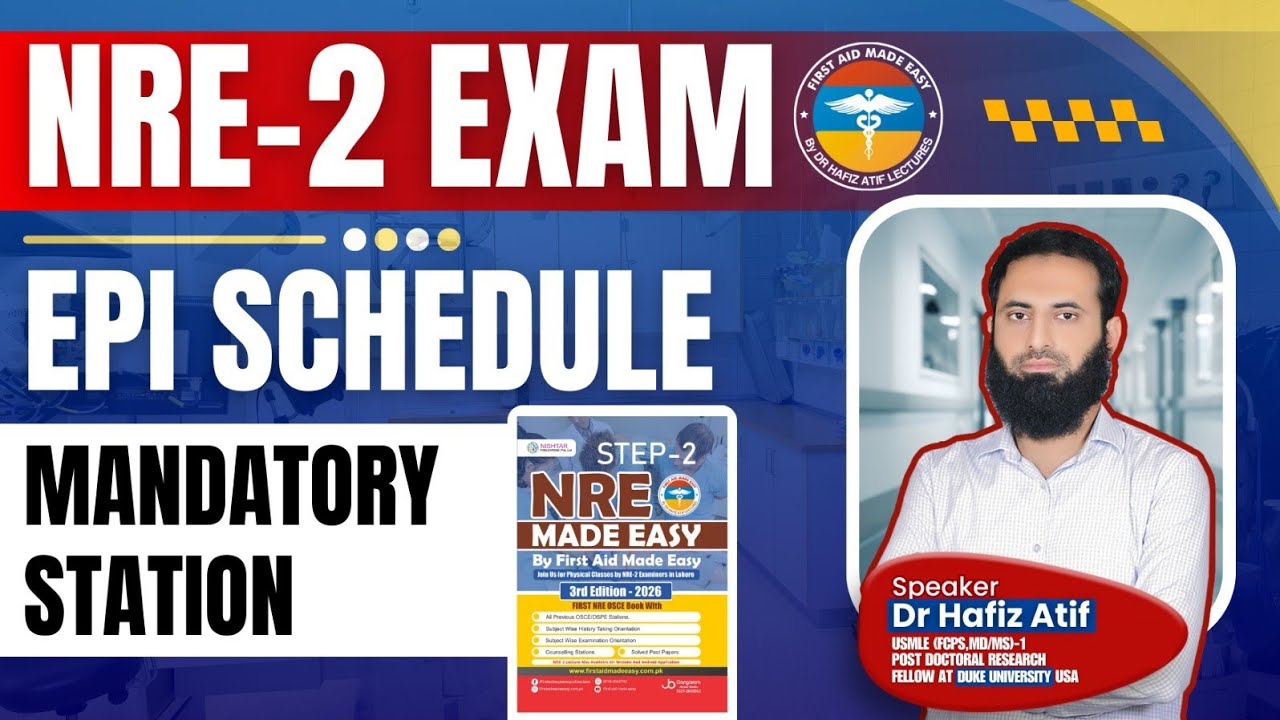 NRE-2 Exam Mandatory station | EPI  Schedule | dr hafiz atif | FAME Platform #pmdc #nre2 