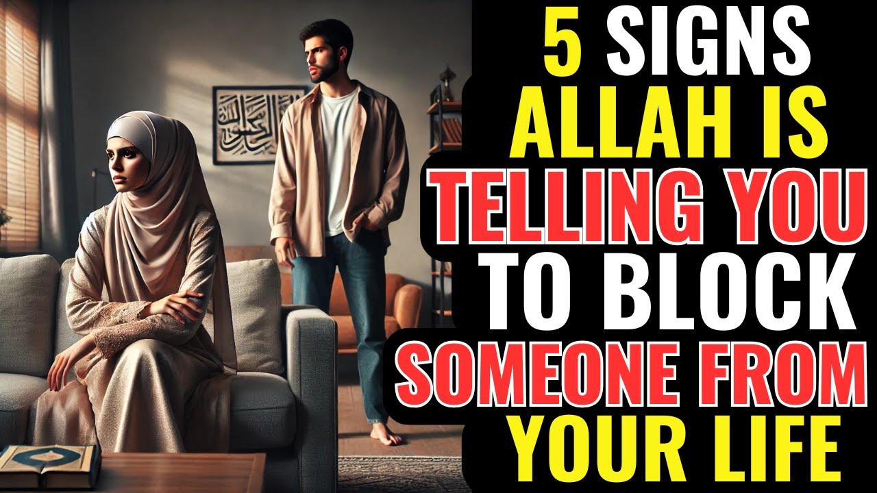 5 Signs Allah Is Telling You To Remove Someone From Your Life | ISLAM