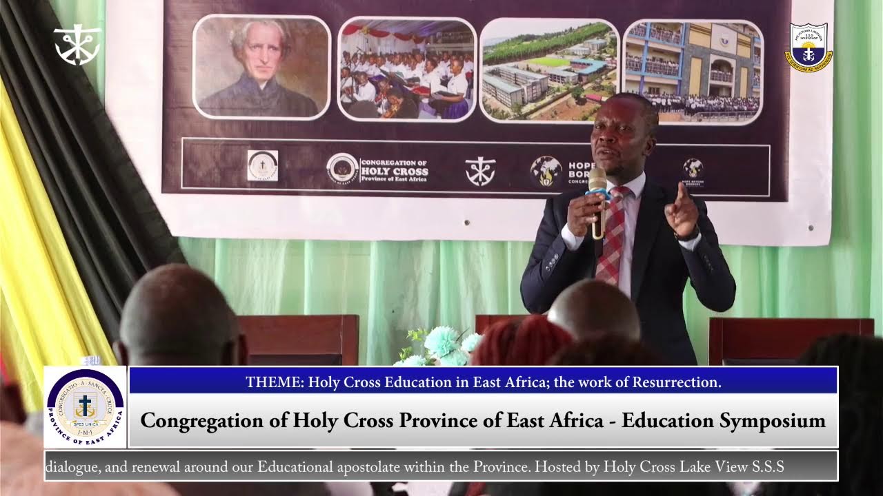 Holy Cross Education in East Africa; the work of Ressurrection
