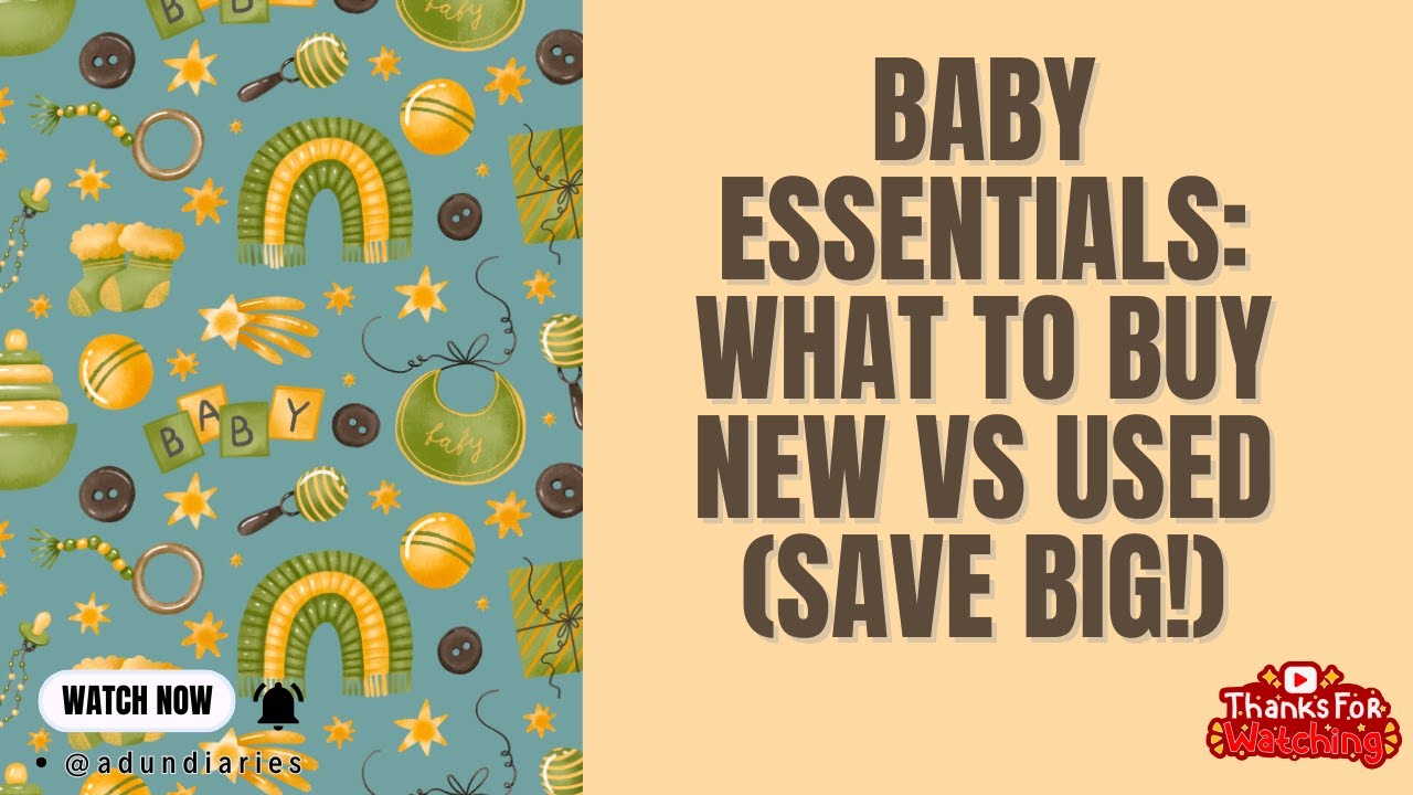Baby Essentials: What to Buy NEW vs USED (Save BIG!)