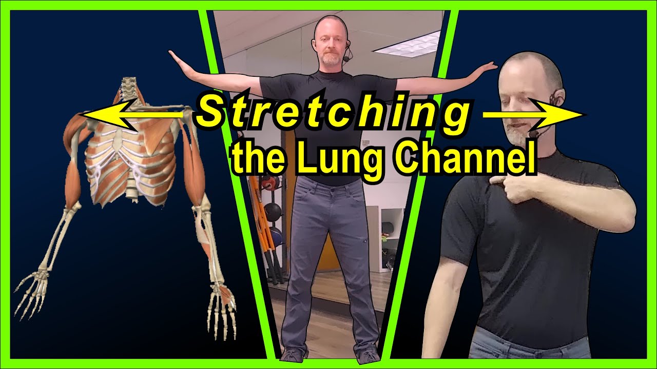 Stretching the Lung Channel - Opening the Chest