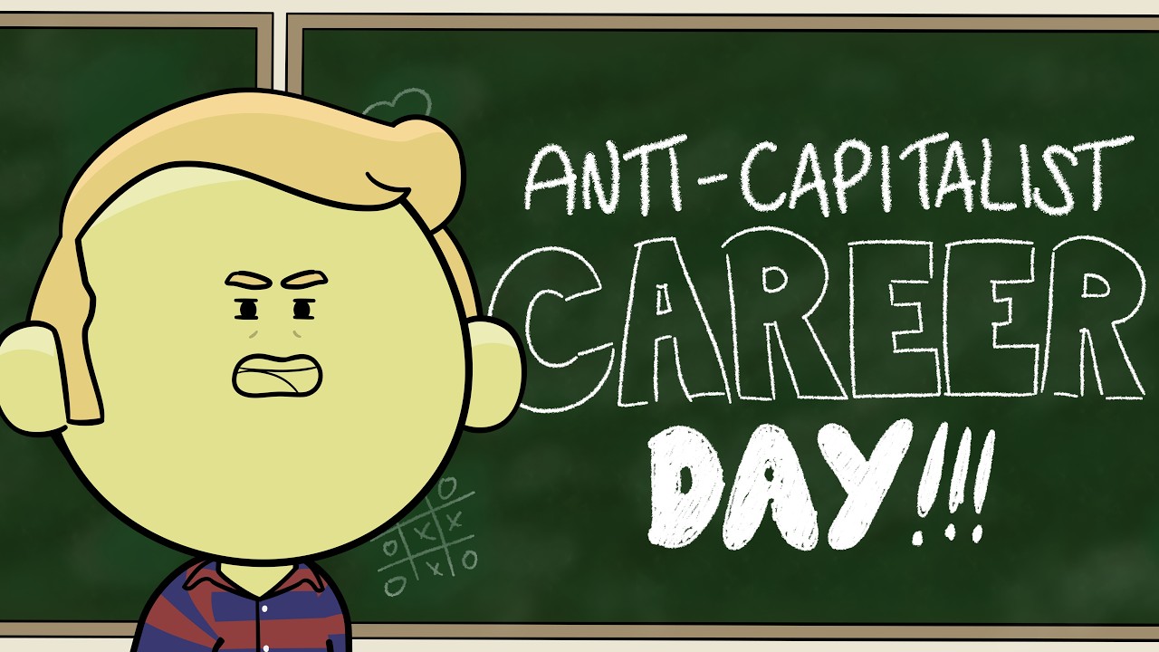 Anti Capitalist Career Day - Brennan Lee Mulligan Animated