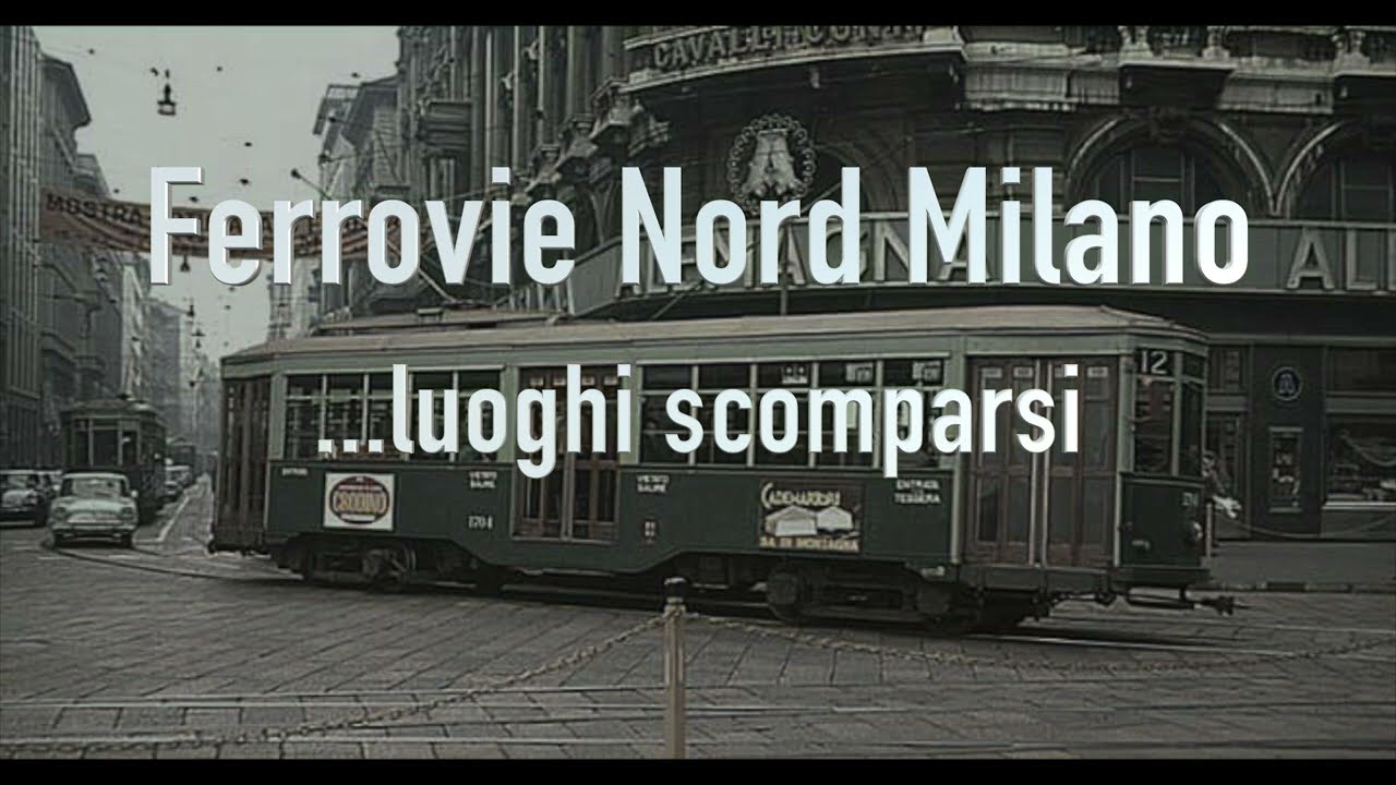 Ferrovie Nord Milano (FNM): Luoghi Scomparsi
