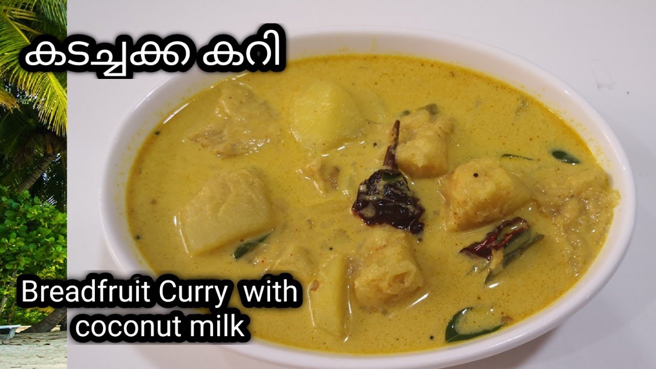 Breadfruit Curry with coconut milk || Kadachakka Curry Kerala Style - Recipe 192
