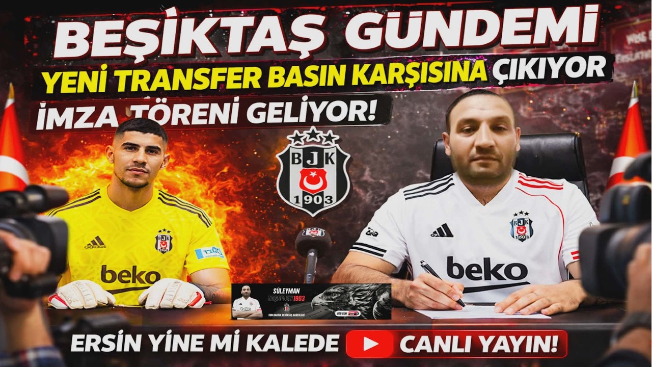 Beşiktaş’ta İmza Töreni Geliyor! Yeni Transfer Basın Karşısında | Ersin Yine Mi Kalede? CANLI
