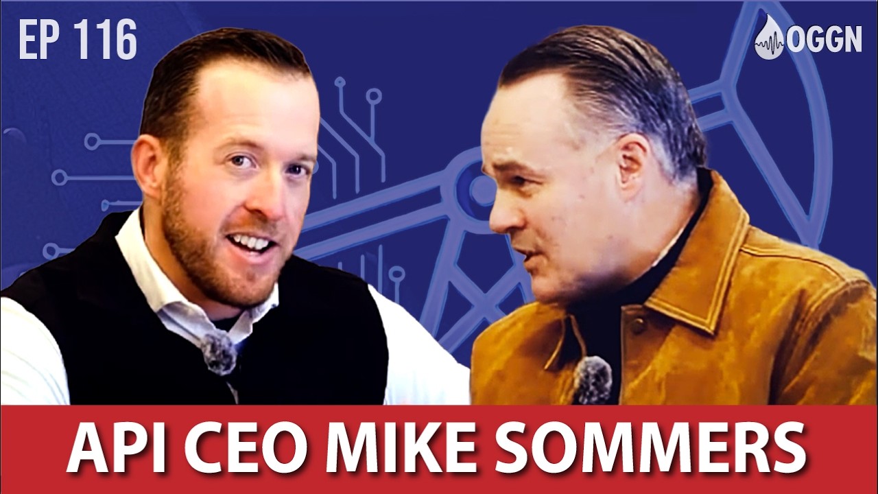 The Workforce Powering America’s Energy Future with API’s Mike Sommers | Digital Doers | Ep 116