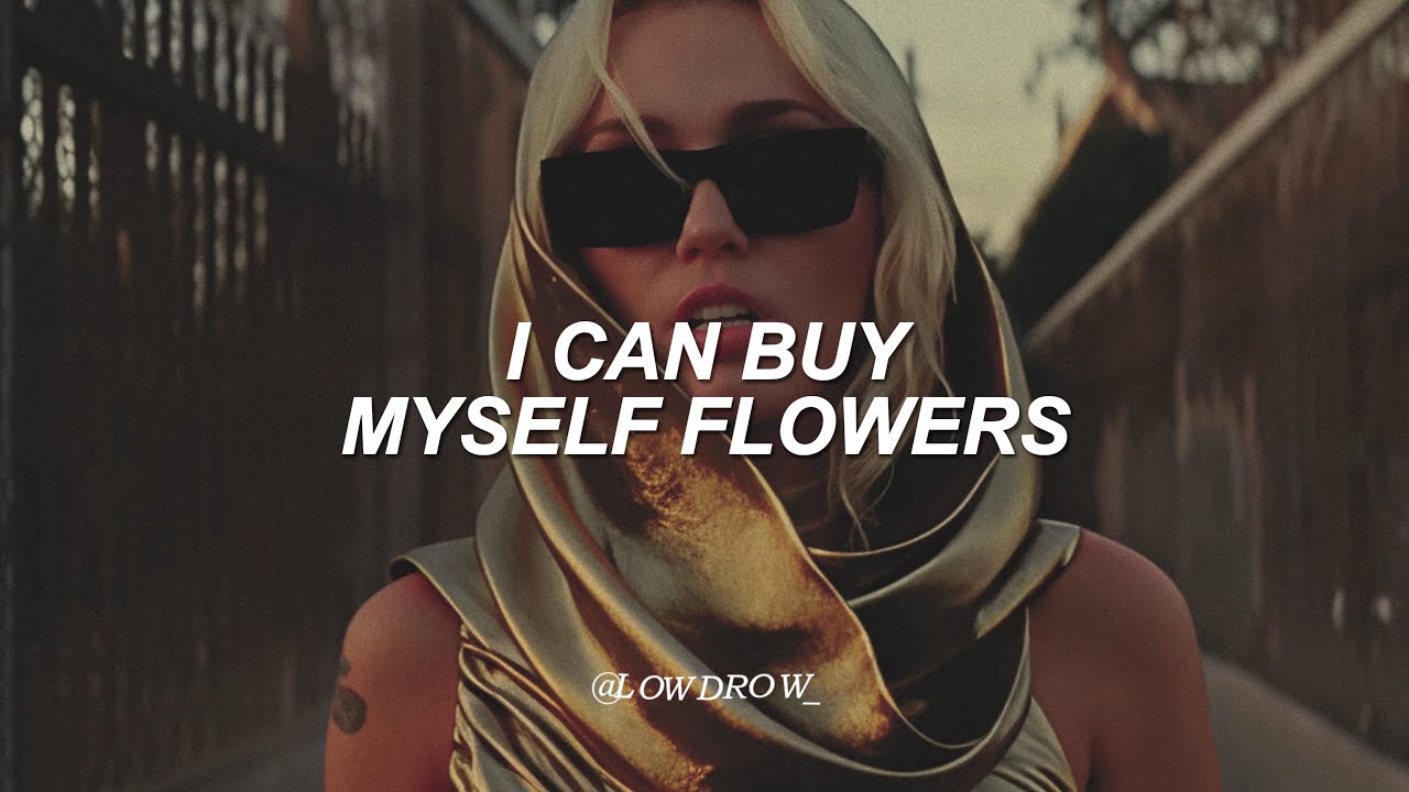 Miley Cyrus - Flowers (Lyrics)
