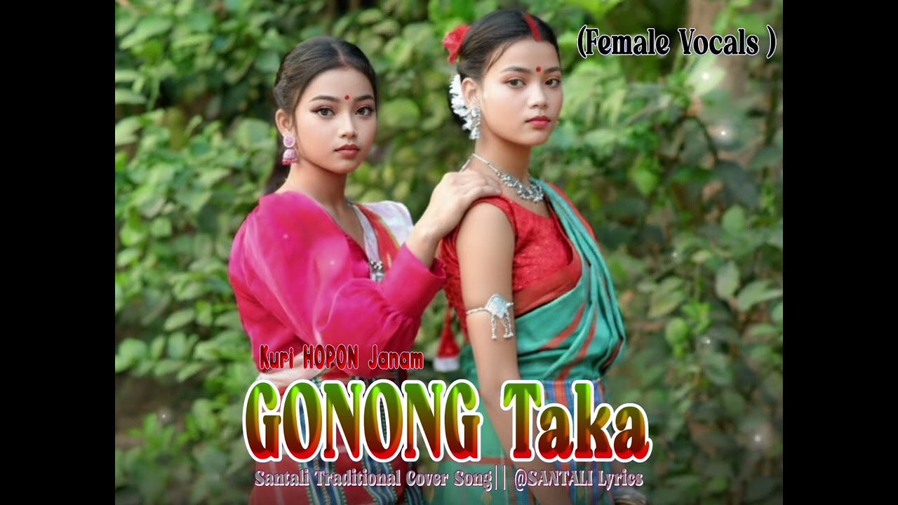 GONONG_TAKA ||New Santali Traditional Song (Ai Version) ||New Trending Santali Song||@SANTALI Lyrics